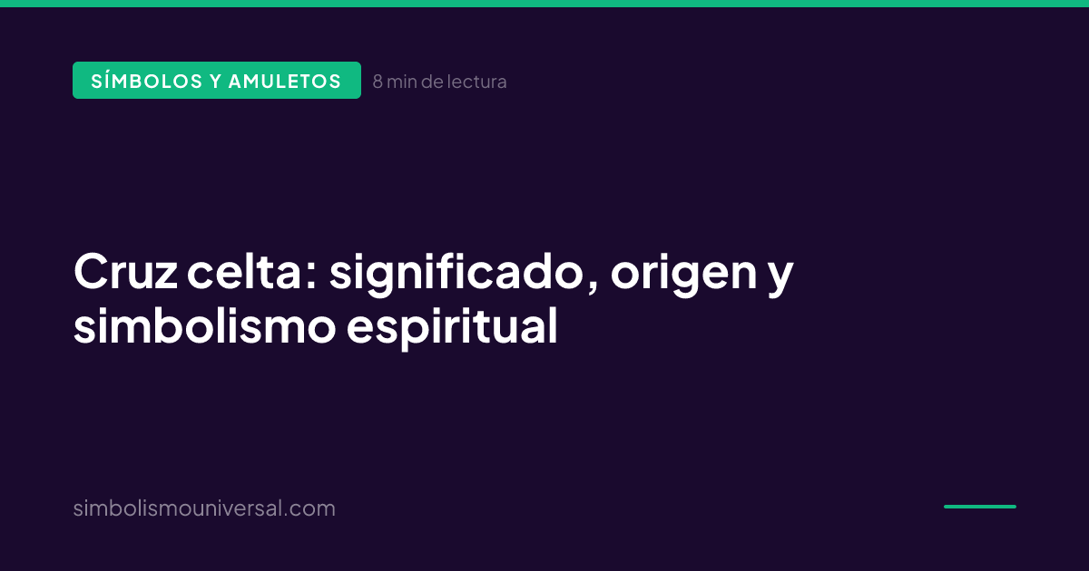 Cruz celta: significado, origen y simbolismo espiritual