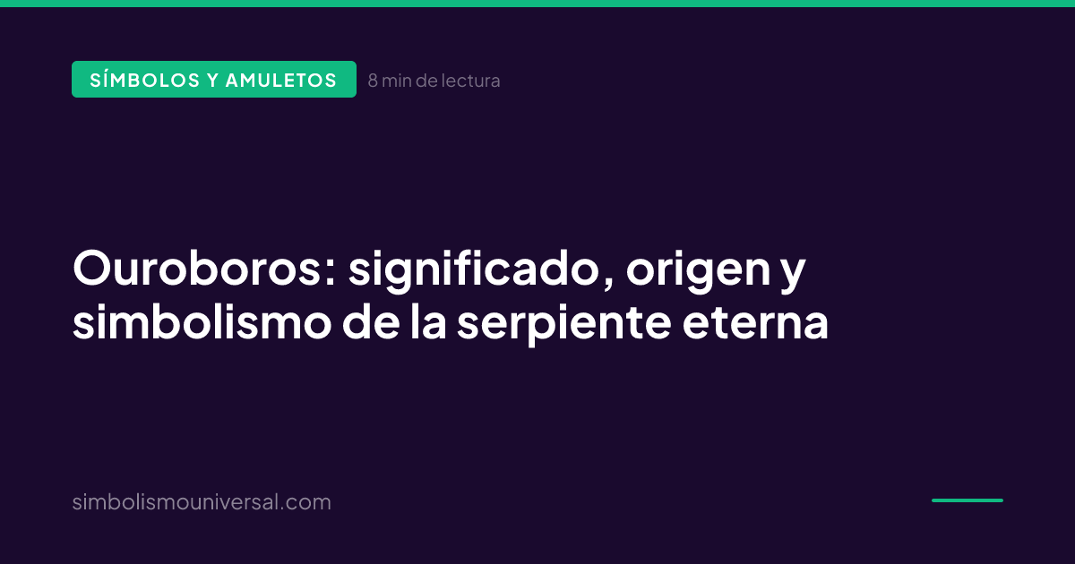 Ouroboros: significado, origen y simbolismo de la serpiente eterna