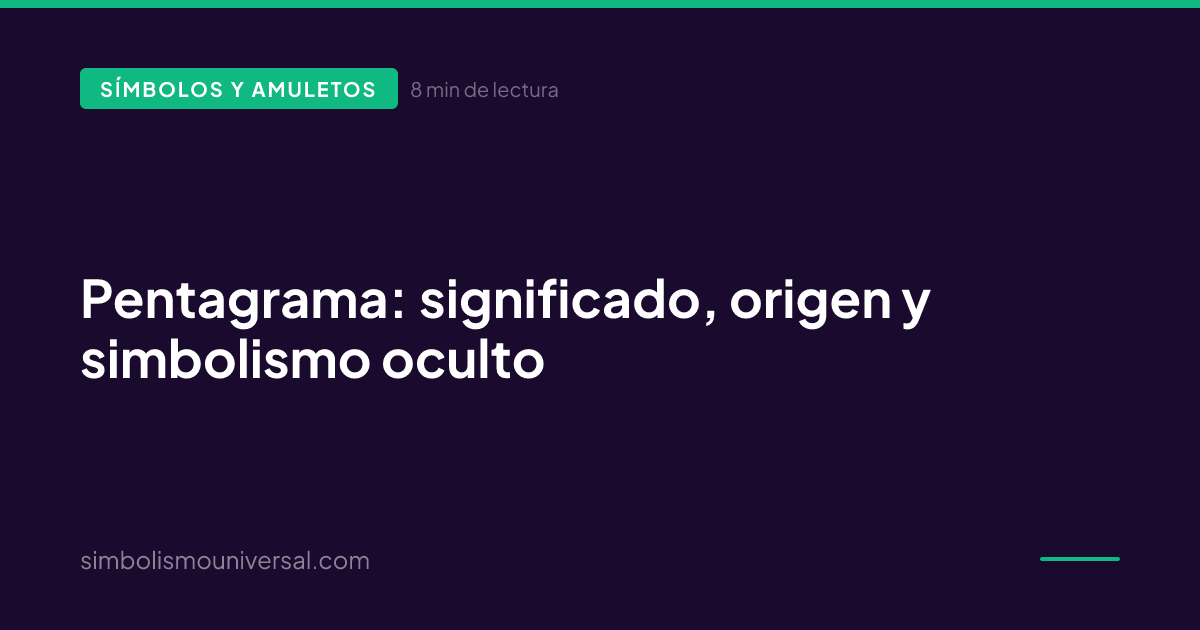 Pentagrama: significado, origen y simbolismo oculto