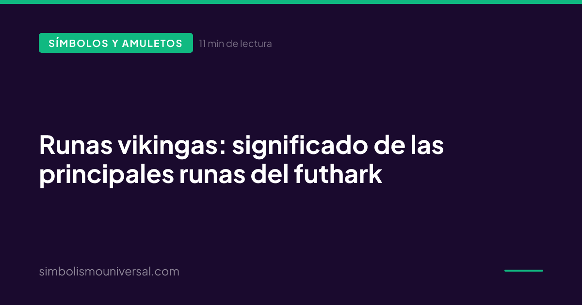 Runas vikingas: significado de las principales runas del futhark