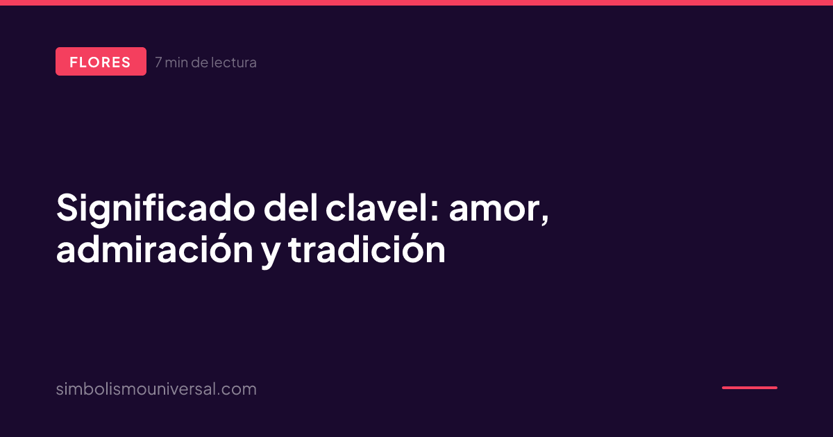Significado del clavel: amor, admiración y tradición