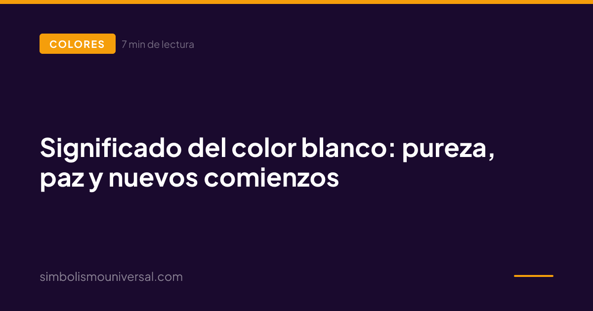Meaning of the Color White: Purity, Peace and New Beginnings