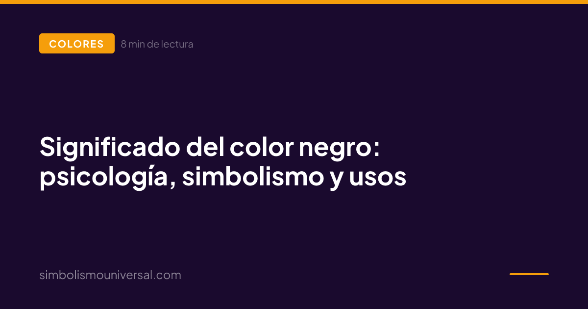 Significado del color negro: psicología, simbolismo y usos
