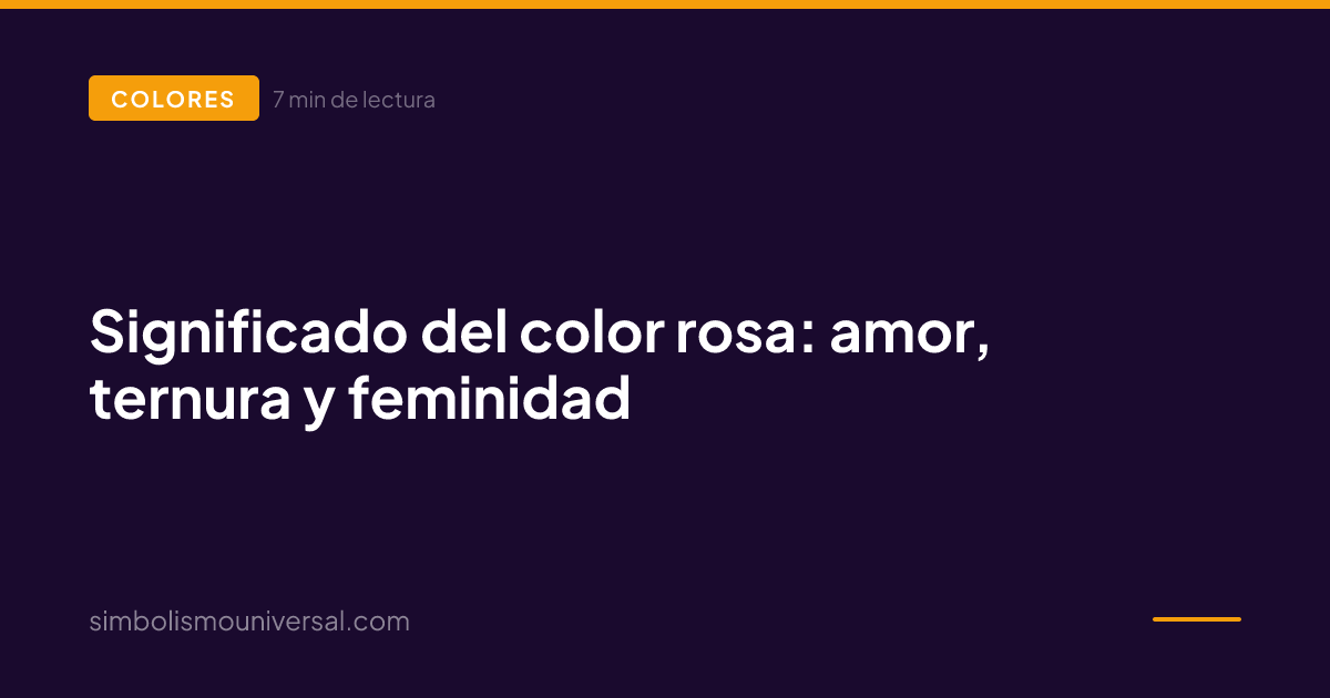 Meaning of the Color Pink: Love, Tenderness and Femininity