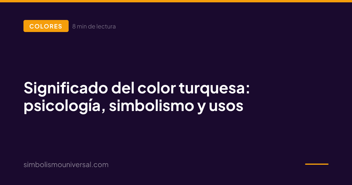 Significado del color turquesa: psicología, simbolismo y usos
