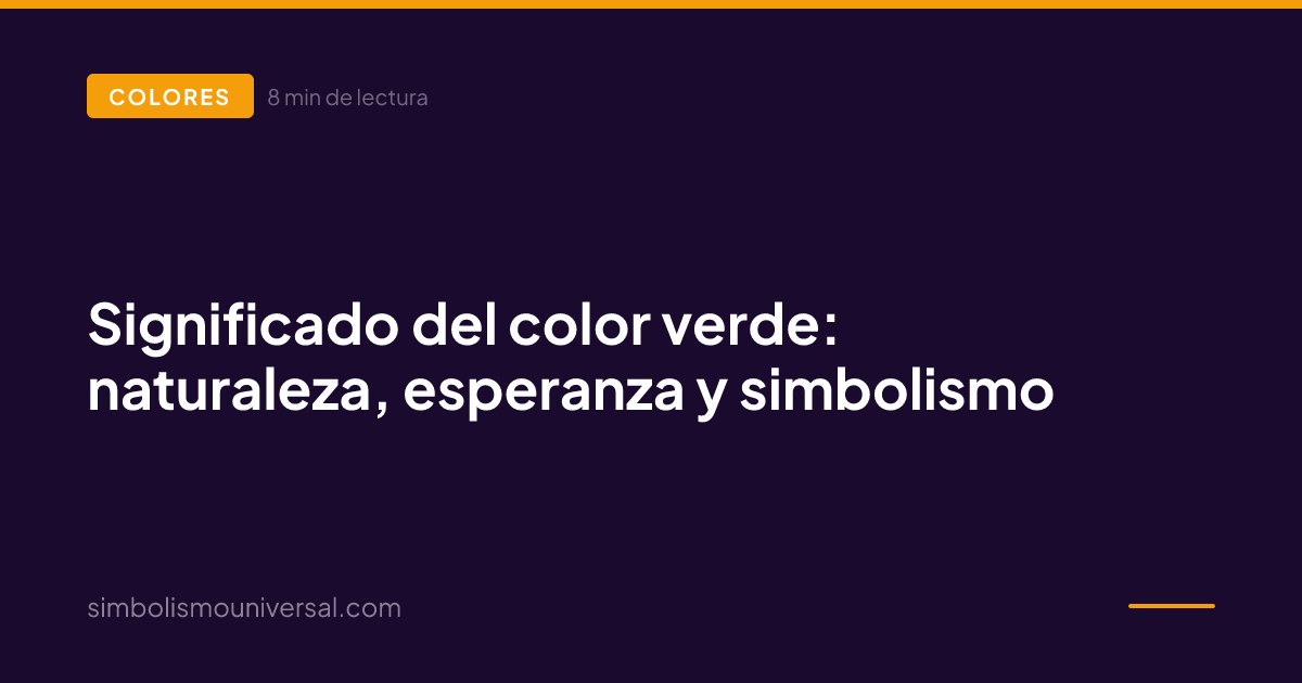 Significado del color verde: naturaleza, esperanza y simbolismo