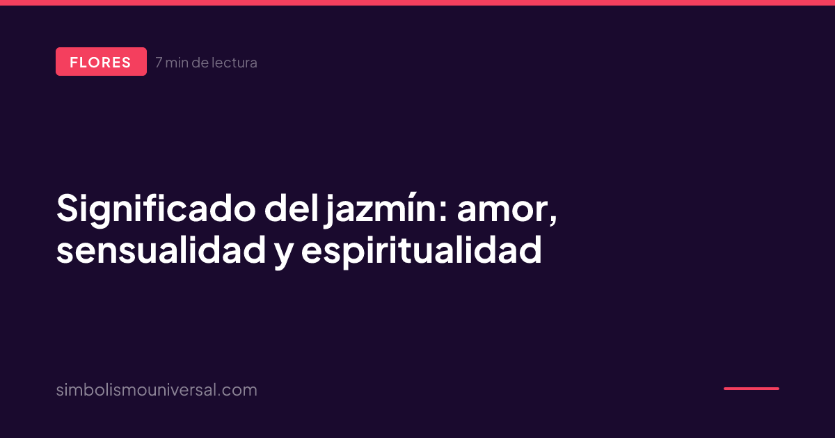 Significado del jazmín: amor, sensualidad y espiritualidad