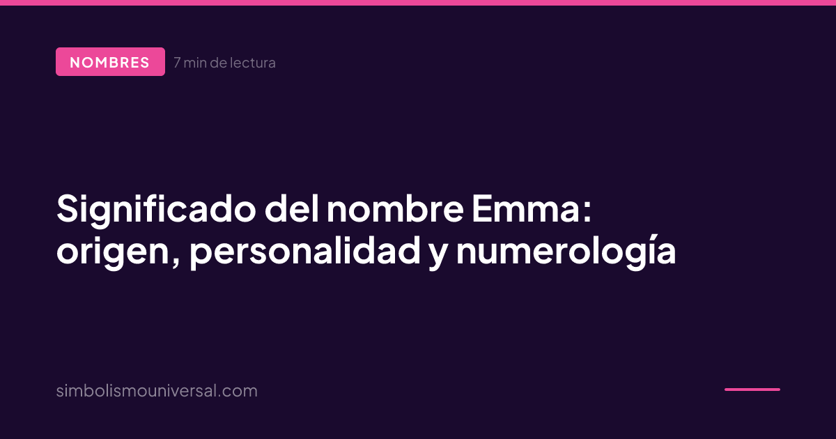 Significado del nombre Emma: origen, personalidad y numerología