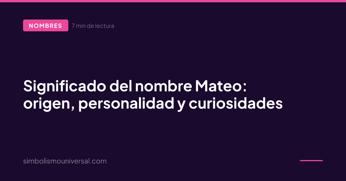 Significado del nombre Mateo: origen, personalidad y curiosidades