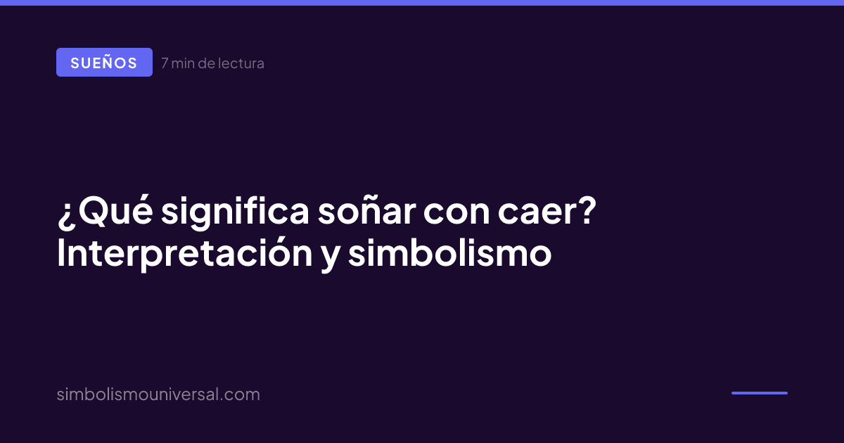 ¿Qué significa soñar con caer? Interpretación y simbolismo