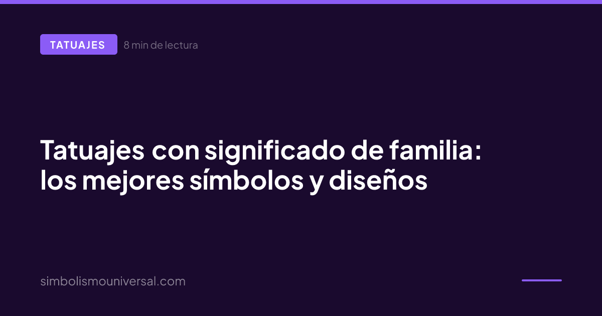 Tatuajes con significado de familia: los mejores símbolos y diseños